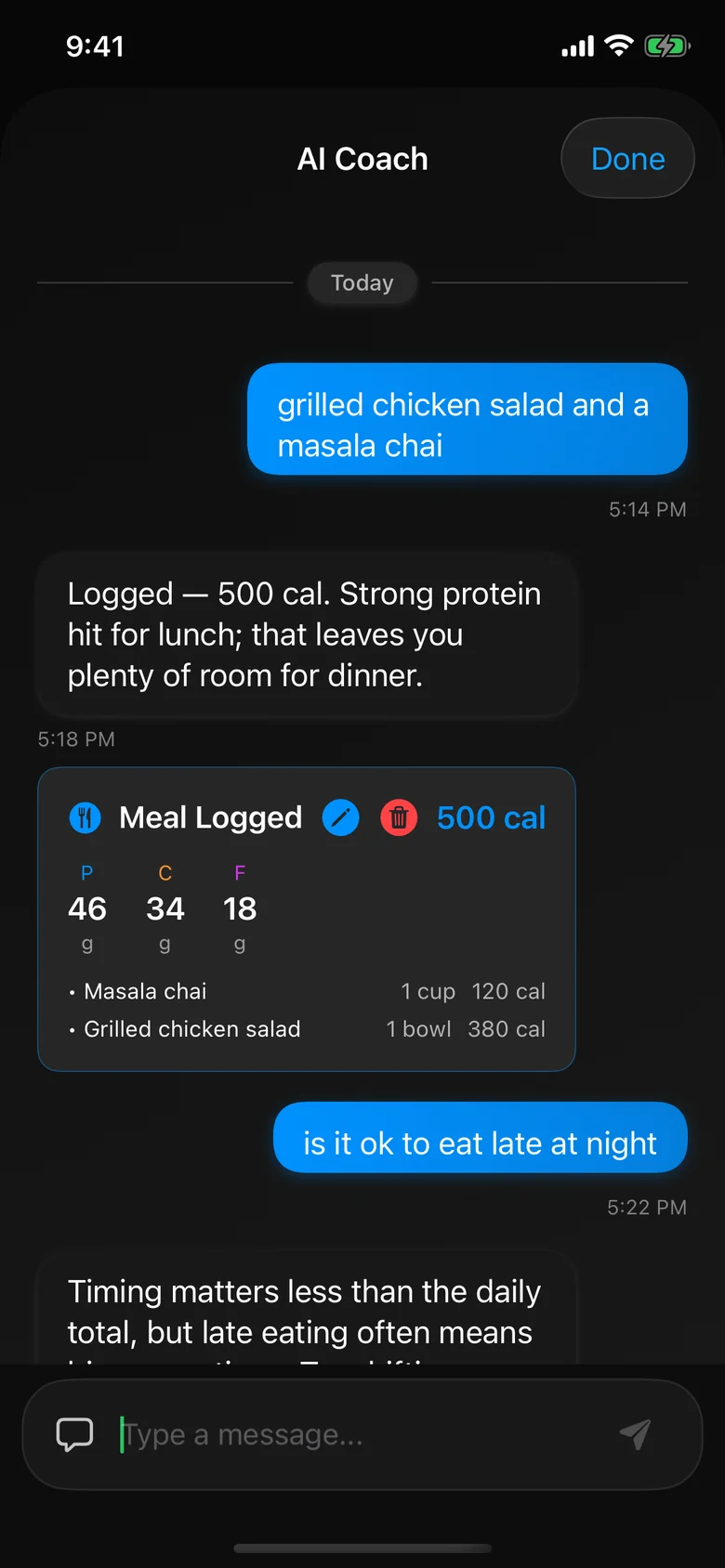 Chat screen: the user types 'grilled chicken salad and a masala chai', the coach replies 'Logged — 500 cal', and a meal card appears listing both items with 46g protein, 34g carbs and 18g fat